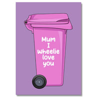 Mum Wheelie Love You Card